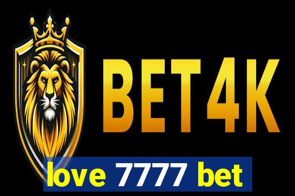 love 7777 bet